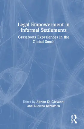 Di Giovanni / Bercovich |  Legal Empowerment in Informal Settlements | Buch |  Sack Fachmedien