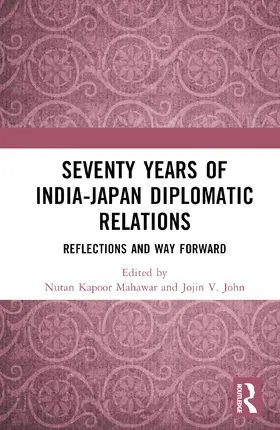 V. John / Kapoor Mahawar |  Seventy Years of India-Japan Diplomatic Relations | Buch |  Sack Fachmedien