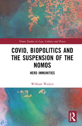 Watkin |  Covid, Biopolitics and the Suspension of the Nomos | Buch |  Sack Fachmedien