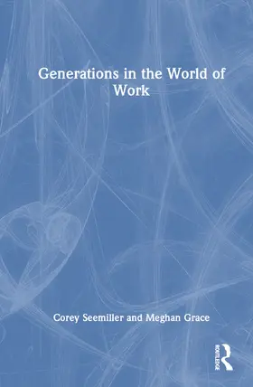 Seemiller / Grace |  Generations in the World of Work | Buch |  Sack Fachmedien