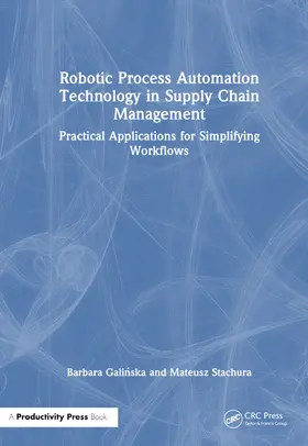 Galinska / Stachura |  Robotic Process Automation Technology in Supply Chain Management | Buch |  Sack Fachmedien