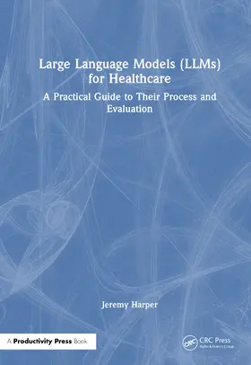 Harper |  Large Language Models (LLMs) for Healthcare | Buch |  Sack Fachmedien