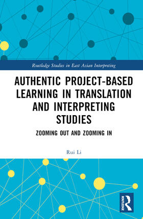 Li |  Authentic Project-based Learning in Translation and Interpreting Studies | Buch |  Sack Fachmedien