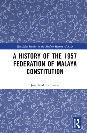 Fernando |  A History of the 1957 Federation of Malaya Constitution | Buch |  Sack Fachmedien