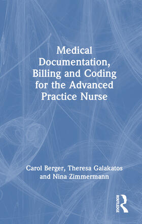 Berger / Zimmermann / Galakatos |  Medical Documentation, Billing and Coding for the Advanced Practice Nurse | Buch |  Sack Fachmedien