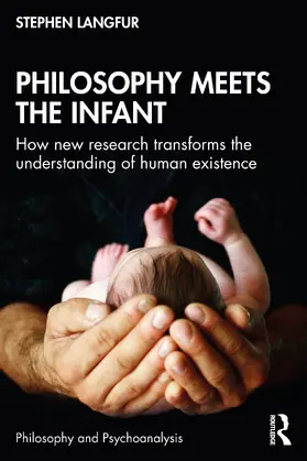 Langfur |  Philosophy Meets the Infant | Buch |  Sack Fachmedien