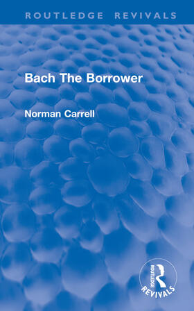 Carrell |  Bach The Borrower | Buch |  Sack Fachmedien