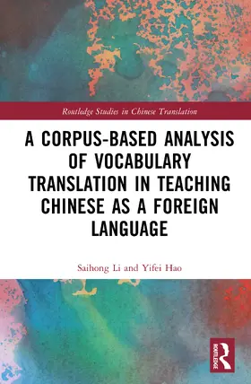 Li / Hao | A Corpus-based Analysis of Vocabulary Translation in Teaching Chinese as a Foreign Language | Buch | 978-1-032-89928-2 | sack.de