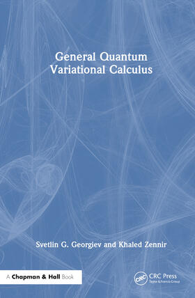 Zennir / Georgiev |  General Quantum Variational Calculus | Buch |  Sack Fachmedien