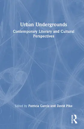 Pike / García / Garcia |  Urban Undergrounds | Buch |  Sack Fachmedien