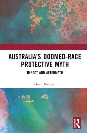 Rodwell | Australia's Doomed-Race Protective Myth | Buch | 978-1-032-90594-5 | sack.de