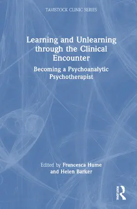 Hume / Barker |  Learning and Unlearning through the Clinical Encounter | Buch |  Sack Fachmedien