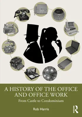 Harris |  A History of the Office and Office Work | Buch |  Sack Fachmedien