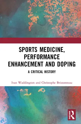 Brissonneau / Waddington | Sports Medicine, Performance Enhancement and Doping | Buch | 978-1-032-91562-3 | sack.de