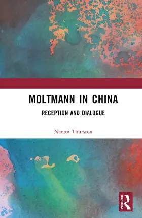 Thurston |  Moltmann in China | Buch |  Sack Fachmedien