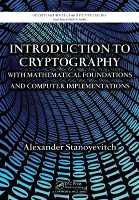 Stanoyevitch |  Introduction to Cryptography with Mathematical Foundations and Computer Implementations | Buch |  Sack Fachmedien