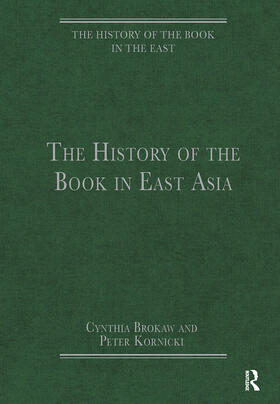 Brokaw / Kornicki |  The History of the Book in East Asia | Buch |  Sack Fachmedien