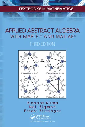 Stitzinger / Klima / Sigmon |  Applied Abstract Algebra with MapleTM and MATLAB® | Buch |  Sack Fachmedien