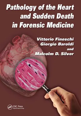 Baroldi / Fineschi / Silver |  Pathology of the Heart and Sudden Death in Forensic Medicine | Buch |  Sack Fachmedien