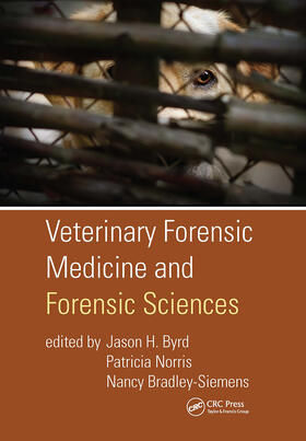 Byrd / Bradley-Siemens / Norris |  Veterinary Forensic Medicine and Forensic Sciences | Buch |  Sack Fachmedien