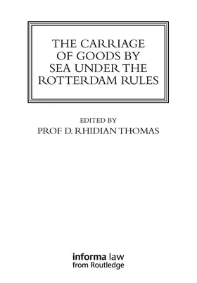 Thomas |  The Carriage Of Goods By Sea Under The Rotterdam Rules | Buch |  Sack Fachmedien