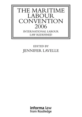 Lavelle |  The Maritime Labour Convention 2006: International Labour Law Redefined | Buch |  Sack Fachmedien