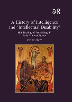 Goodey |  A History of Intelligence and 'Intellectual Disability' | Buch |  Sack Fachmedien