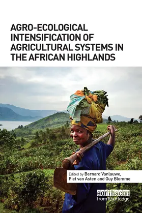 Vanlauwe / Blomme / van Asten |  Agro-Ecological Intensification of Agricultural Systems in the African Highlands | Buch |  Sack Fachmedien