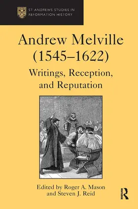 Reid / Mason |  Andrew Melville (1545-1622) | Buch |  Sack Fachmedien