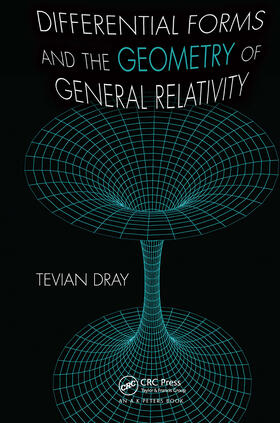 Dray |  Differential Forms and the Geometry of General Relativity | Buch |  Sack Fachmedien