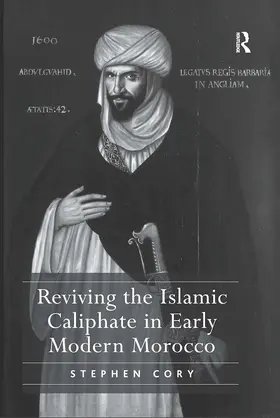 Cory |  Reviving the Islamic Caliphate in Early Modern Morocco | Buch |  Sack Fachmedien