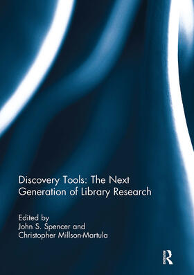 Millson-Martula / Spencer |  Discovery Tools: The Next Generation of Library Research | Buch |  Sack Fachmedien