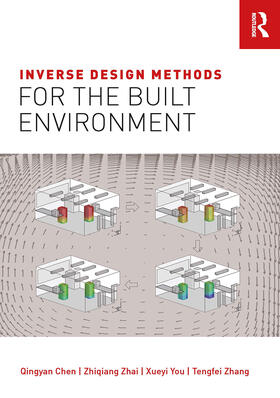 Chen / Zhang / Zhai |  Inverse Design Methods for the Built Environment | Buch |  Sack Fachmedien