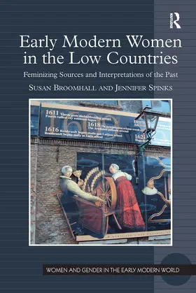 Spinks / Broomhall |  Early Modern Women in the Low Countries | Buch |  Sack Fachmedien