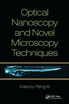 Xi |  Optical Nanoscopy and Novel Microscopy Techniques | Buch |  Sack Fachmedien