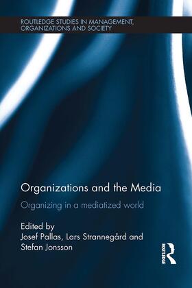 Pallas / Strannegard / Strannegård |  Organizations and the Media | Buch |  Sack Fachmedien