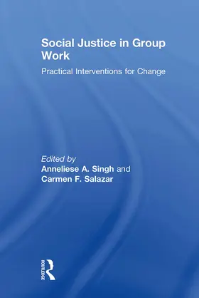 Singh / Salazar |  Social Justice in Group Work | Buch |  Sack Fachmedien