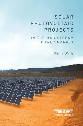 Wolfe |  Solar Photovoltaic Projects in the Mainstream Power Market | Buch |  Sack Fachmedien