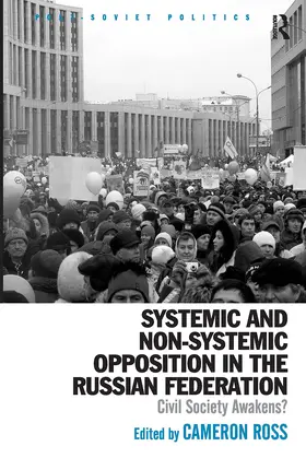 Ross |  Systemic and Non-Systemic Opposition in the Russian Federation | Buch |  Sack Fachmedien