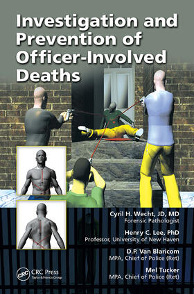 Wecht / van Blaricom / Lee |  Investigation and Prevention of Officer-Involved Deaths | Buch |  Sack Fachmedien