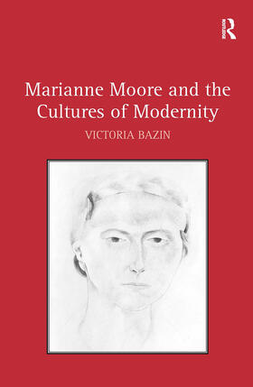 Bazin |  Marianne Moore and the Cultures of Modernity | Buch |  Sack Fachmedien