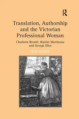 Scholl |  Translation, Authorship and the Victorian Professional Woman | Buch |  Sack Fachmedien