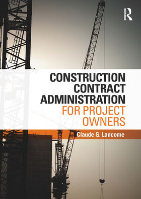 Lancome |  Construction Contract Administration for Project Owners | Buch |  Sack Fachmedien