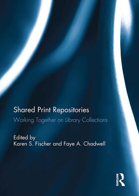 Chadwell / Fischer |  Shared Print Repositories | Buch |  Sack Fachmedien