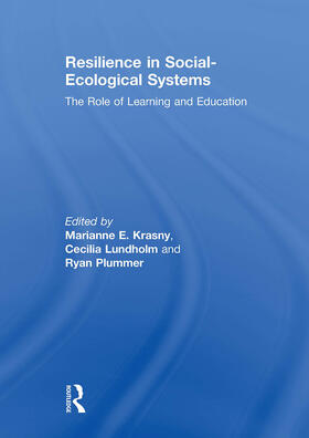 Lundholm / Krasny / Plummer |  Resilience in Social-Ecological Systems | Buch |  Sack Fachmedien