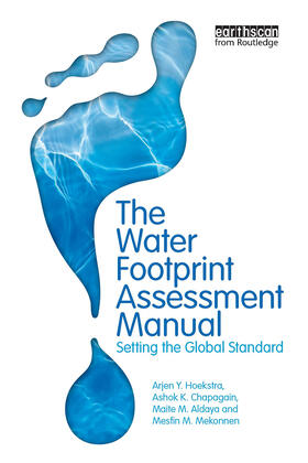 Hoekstra / Chapagain / Aldaya |  The Water Footprint Assessment Manual | Buch |  Sack Fachmedien