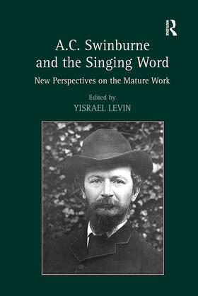 Levin |  A.C. Swinburne and the Singing Word | Buch |  Sack Fachmedien