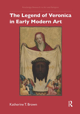 Brown |  The Legend of Veronica in Early Modern Art | Buch |  Sack Fachmedien