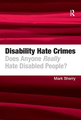 Sherry |  Disability Hate Crimes | Buch |  Sack Fachmedien