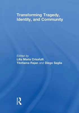 Saglia / Crisafulli / Rajan |  Transforming Tragedy, Identity, and Community | Buch |  Sack Fachmedien